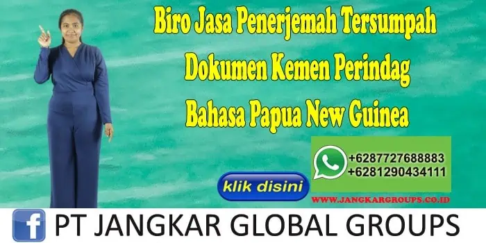 Biro Jasa Penerjemah Tersumpah Dokumen Kemen Perindag Bahasa Papua New Guinea