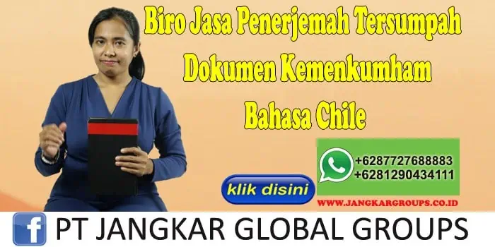 Biro Jasa Penerjemah Tersumpah Dokumen Kemenkumham Bahasa Chile