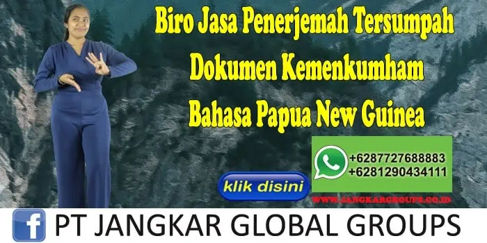 Biro Jasa Penerjemah Tersumpah Dokumen Kemenkumham Bahasa Papua New Guinea