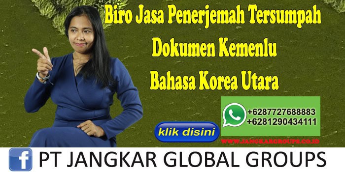 Biro Jasa Penerjemah Tersumpah Dokumen Kemenlu Bahasa Korea Utara