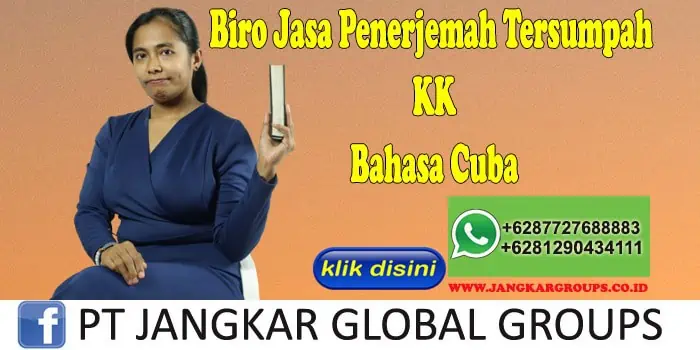 Biro Jasa Penerjemah Tersumpah KK Bahasa Cuba