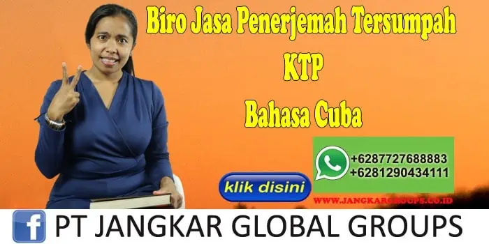 Biro Jasa Penerjemah Tersumpah KTP Bahasa Cuba