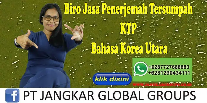 Biro Jasa Penerjemah Tersumpah KTP Bahasa Korea Utara