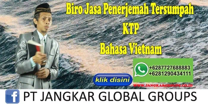 Biro Jasa Penerjemah Tersumpah KTP Bahasa Vietnam