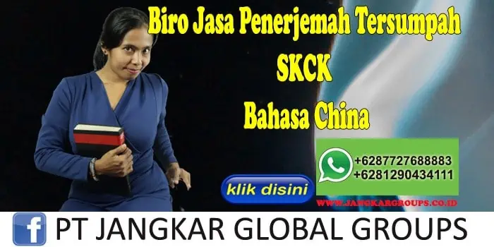 Biro Jasa Penerjemah Tersumpah SKCK Bahasa China