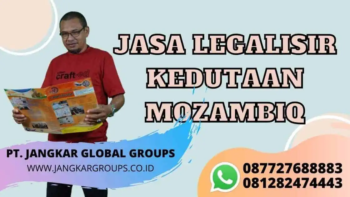 JASA LEGALISIR KEDUTAAN MOZAMBIQ