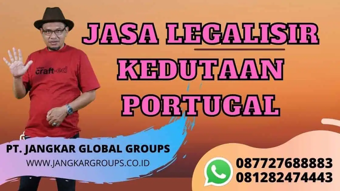 JASA LEGALISIR KEDUTAAN PORTUGAL