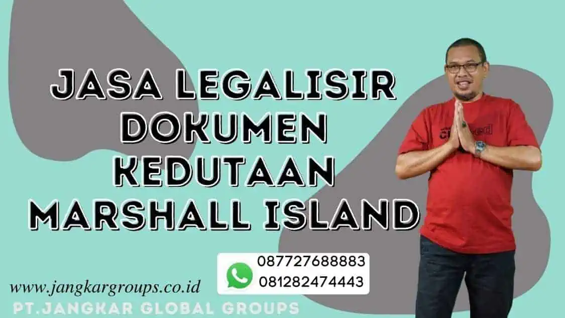 Jasa Legalisir Dokumen Kedutaan Marshall Island