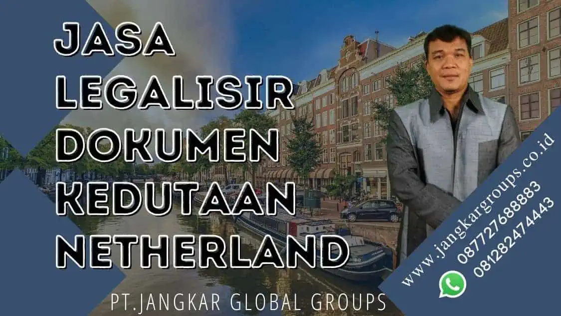 Jasa Legalisir Dokumen Kedutaan Netherland