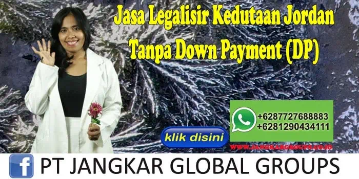 Jasa Legalisir Kedutaan Jordan Tanpa Down Payment (DP)