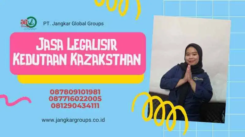 Jasa Legalisir Kedutaan Kazaksthan