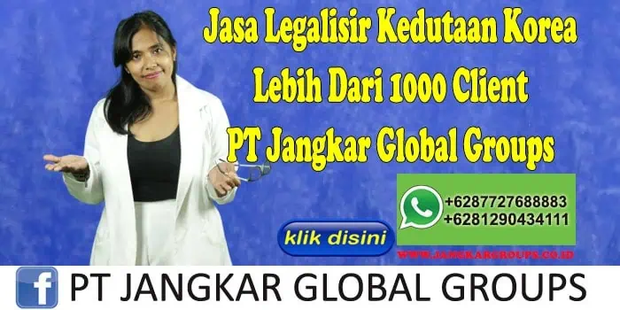 Jasa Legalisir Kedutaan Korea Lebih Dari 1000 Client PT Jangkar Global Groups