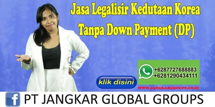 Jasa Legalisir Kedutaan Korea Tanpa Down Payment (DP)