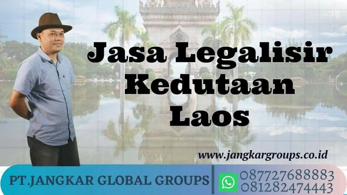 Jasa Legalisir Kedutaan Laos