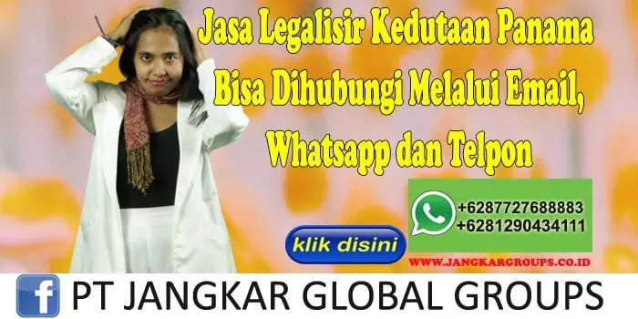 Jasa Legalisir Kedutaan Panama Bisa Dihubungi Melalui Email, Whatsapp dan Telpon