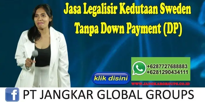 Jasa Legalisir Kedutaan Sweden Tanpa Down Payment (DP)