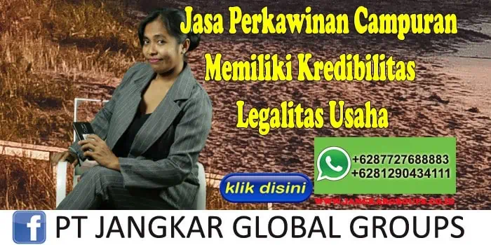 Jasa Perkawinan Campuran Memiliki Kredibilitas Legalitas Usaha