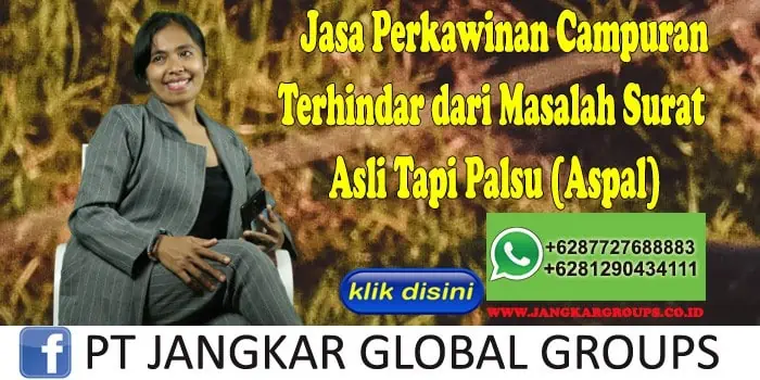 Jasa Perkawinan Campuran Terhindar dari Masalah Surat Asli Tapi Palsu (Aspal)