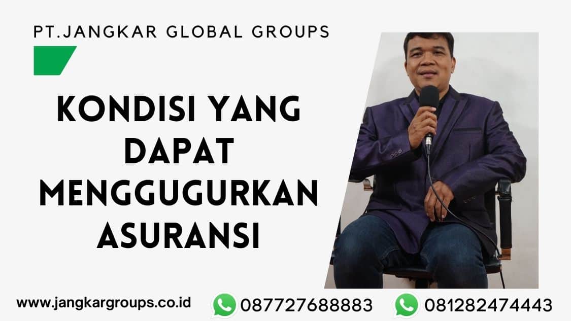 Kondisi Yang Dapat Menggugurkan Asuransi