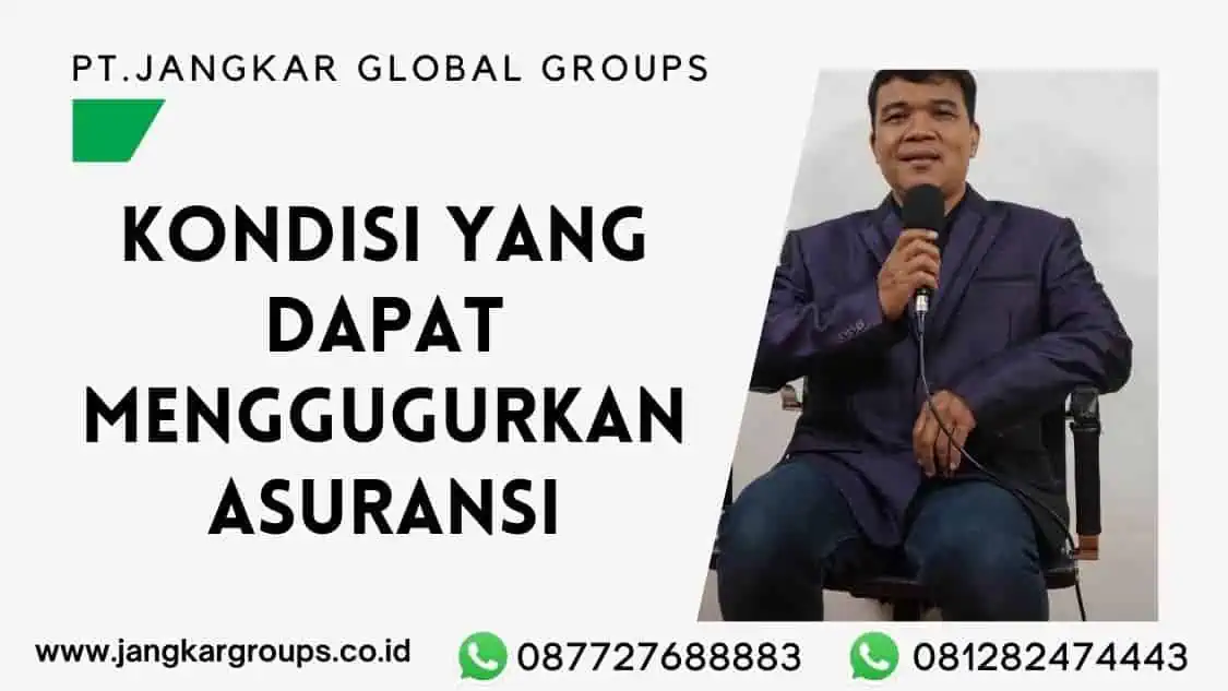 Kondisi Yang Dapat Menggugurkan Asuransi