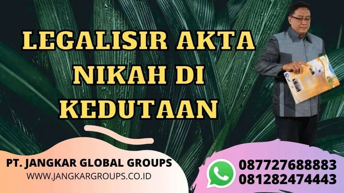 LEGALISIR AKTA NIKAH DI KEDUTAAN