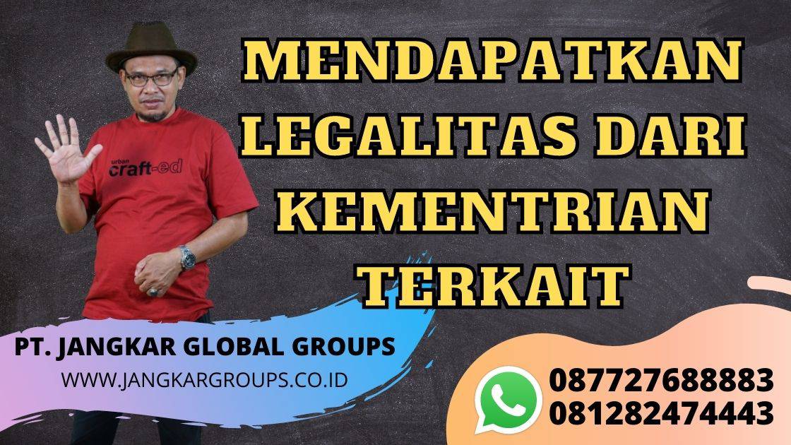 MENDAPATKAN LEGALITAS DARI KEMENTRIAN TERKAIT