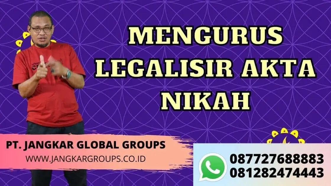 MENGURUS LEGALISIR AKTA NIKAH