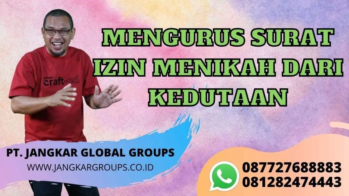 MENGURUS SURAT IZIN MENIKAH DARI KEDUTAAN