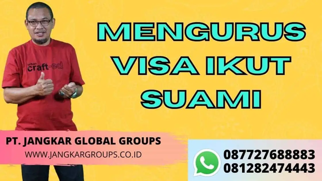 MENGURUS VISA IKUT SUAMI