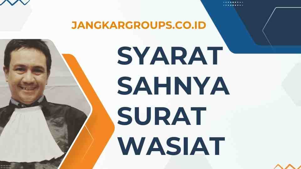 Muhammad Fayakun Arief SH Syarat Sahnya Surat Wasiat