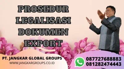 PROSEDUR legalisasi export kadin indonesia