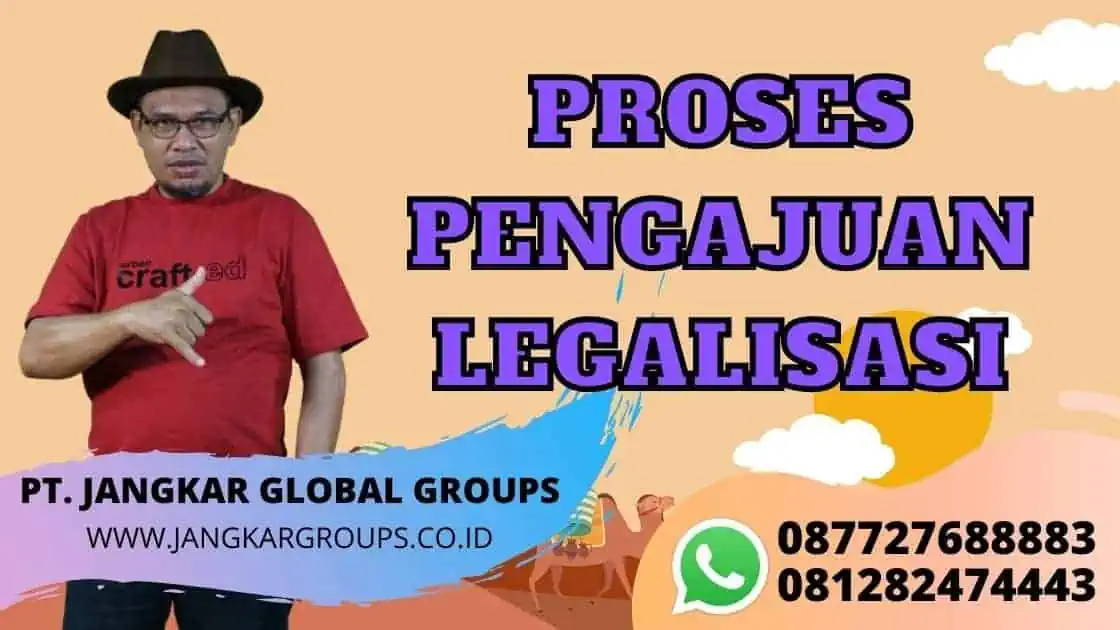 PROSES PENGAJUAN LEGALISASI