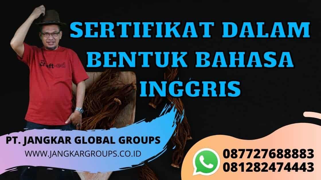 SERTIFIKAT DALAM BENTUK BAHASA INGGRIS