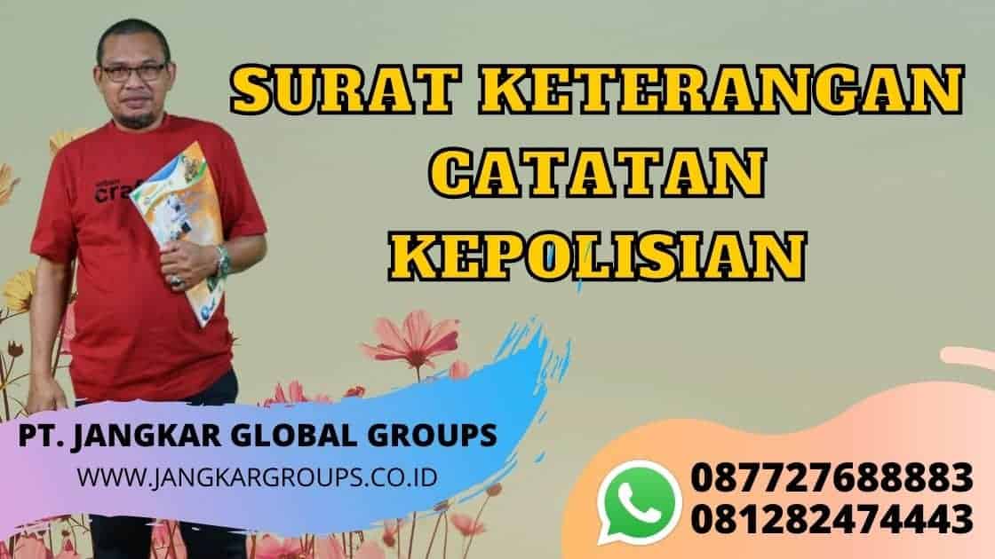 SURAT KETERANGAN CATATAN KEPOLISIAN