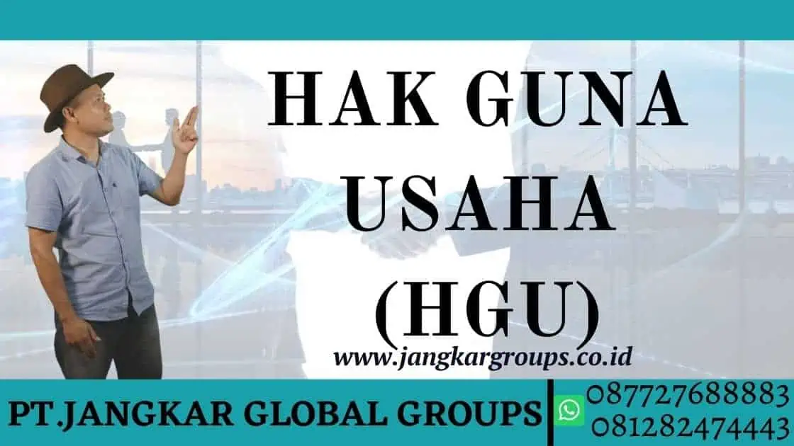 hak guna usaha (HGU)