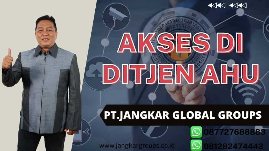 Akses Di Ditjen AHU