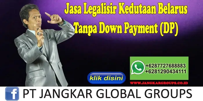 Jasa Legalisir Kedutaan Belarus Tanpa Down Payment (DP)