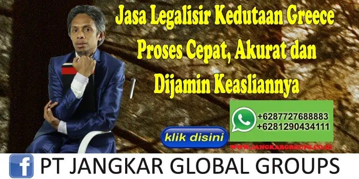 Jasa Legalisir Kedutaan Greece Proses Cepat, Akurat dan Dijamin Keasliannya