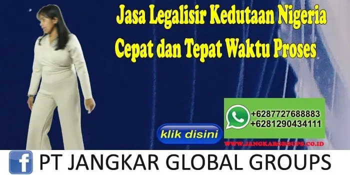 Jasa Legalisir Kedutaan Nigeria Cepat dan Tepat Waktu Proses