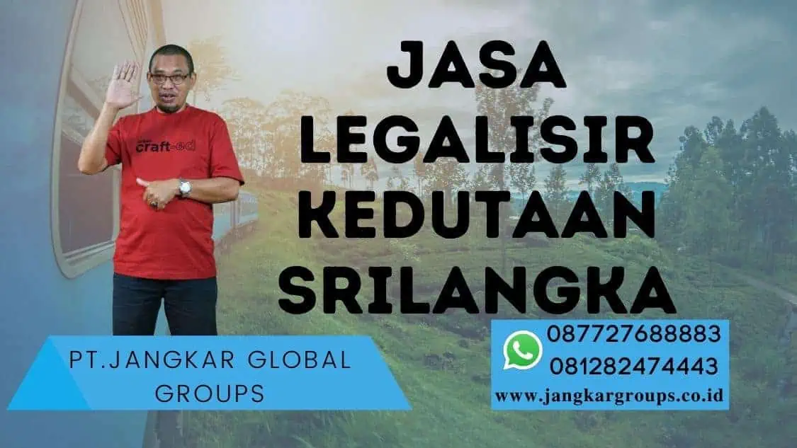 Jasa Legalisir Kedutaan Srilangka