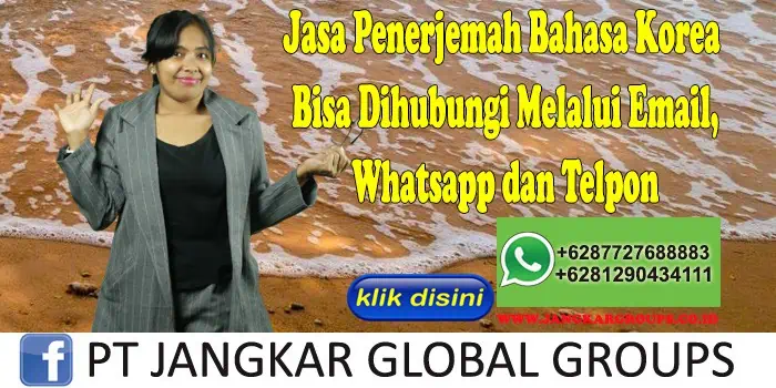 Jasa Penerjemah Bahasa Korea Bisa Dihubungi Melalui Email, Whatsapp dan Telpon