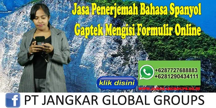 Jasa Penerjemah Bahasa Spanyol Gaptek Mengisi Formulir Online