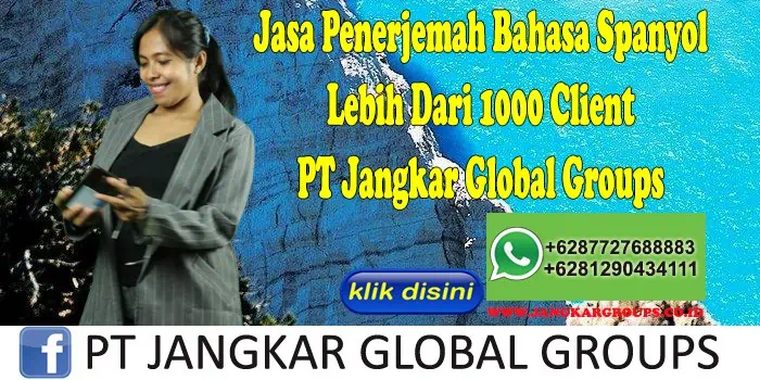 Jasa Penerjemah Bahasa Spanyol Lebih Dari 1000 Client PT Jangkar Global Groups