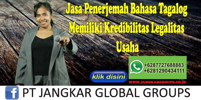 Jasa Penerjemah Bahasa Tagalog Memiliki Kredibilitas Legalitas Usaha