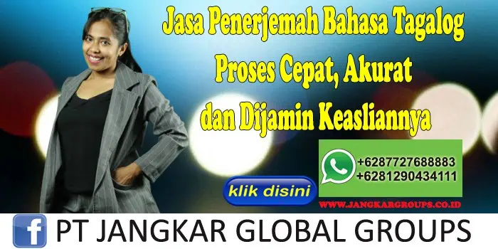 Jasa Penerjemah Bahasa Tagalog Proses Cepat, Akurat dan Dijamin Keasliannya