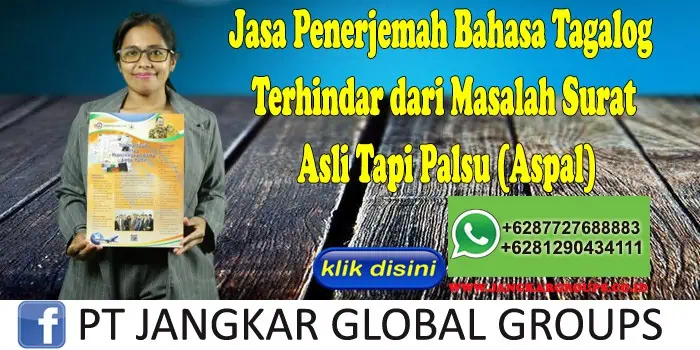 Jasa Penerjemah Bahasa Tagalog Terhindar dari Masalah Surat Asli Tapi Palsu (Aspal)