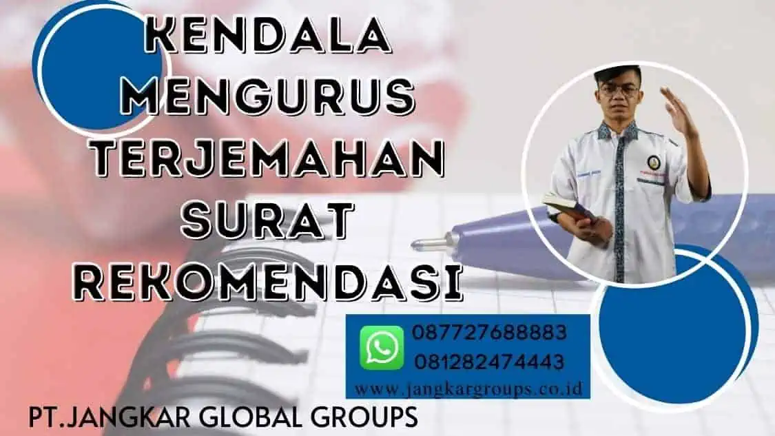 Kendala Mengurus Terjemahan Surat Rekomendasi