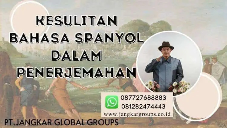 Kesulitan Bahasa Spanyol dalam Penerjemahannya