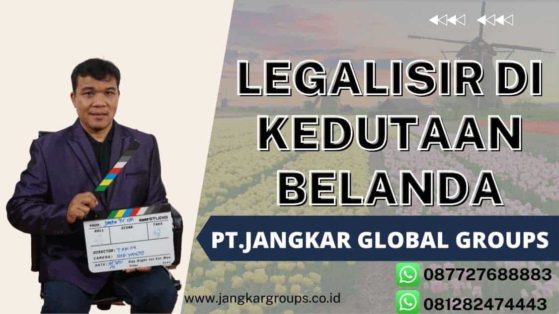 Legalisir Di Kedutaan Belanda