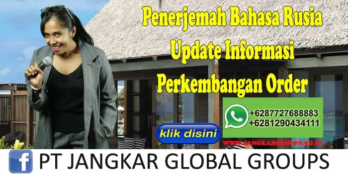 Penerjemah Bahasa Rusia Update Informasi Perkembangan Order